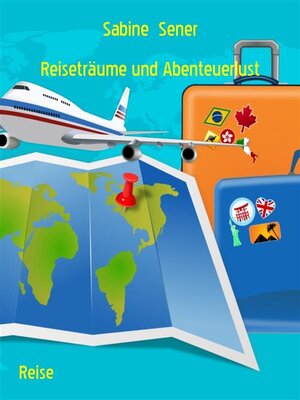 cover image of Reiseträume und Abenteuerlust
